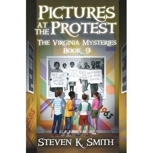 Pictures at the Protest -- Steven K. Smith